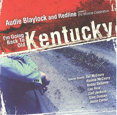 Audie Blaylock and Redline - I'm Going Back To Old Kentucky - Bluegrass Unlimited