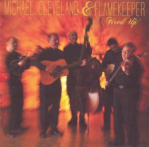 Michael Cleveland and Flamekeeper - Fired Up - Bluegrass Unlimited