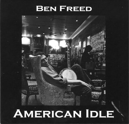 Ben Freed - American Ilde - Bluegrass Unlimited