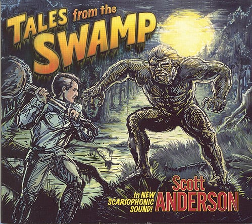 Scott Anderson - Tales From The Swamp