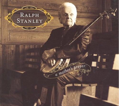 Ralph Stanley - A Mother's Prayer - Bluegrass Unlimited