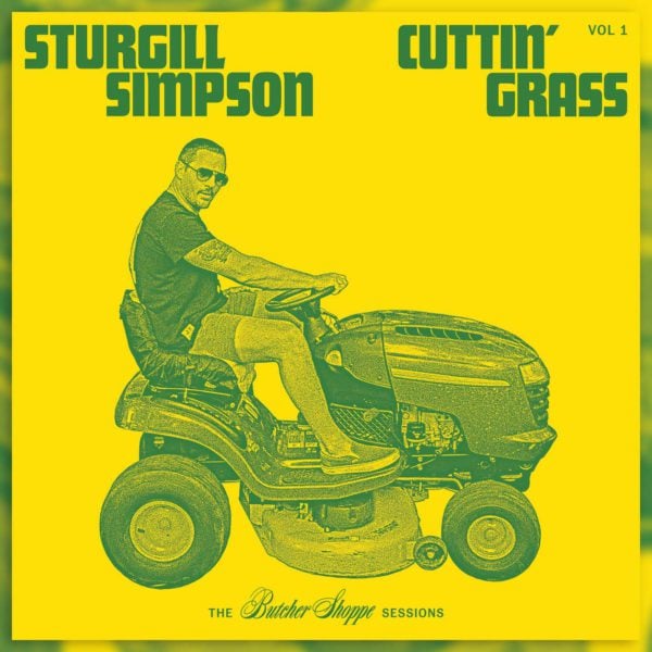Sturgill Simpson - Cuttin’ Grass