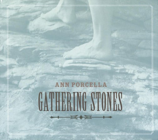 Ann Porcella - Gathering Stones - Bluegrass Unlimited