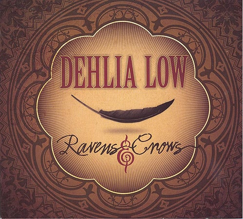Dehlia Low - Ravens And Crows - Bluegrass Unlimited