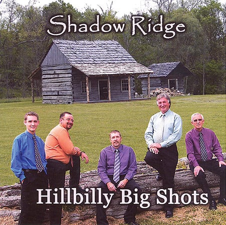Shadow Ridge - Hillbilly Big Shots - Bluegrass Unlimited