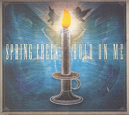 Spring Creek - Hold On Me - Bluegrass Unlimited