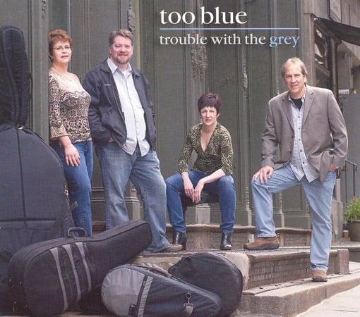 Too Blue - Trouble With The Grey - Bluegrass Unlimited