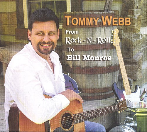 Tommy Webb - From Rock-N-Roll To Bill Monroe - Bluegrass Unlimited