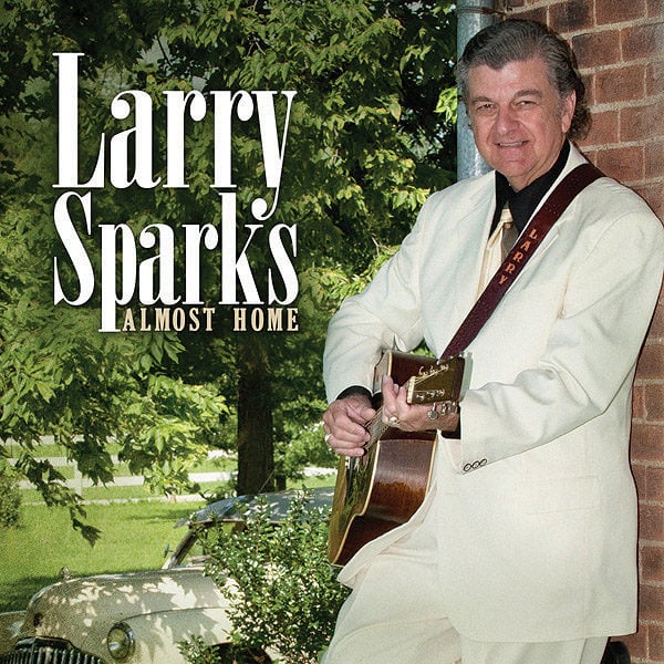 Larry Sparks - Almost Home - Bluegrass Unlimited