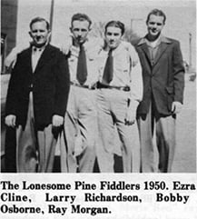 The Lonesome Pine Fiddlers 1950. Ezra Cline, Larry Richardson, Bobby Osborne, Ray Morgan.