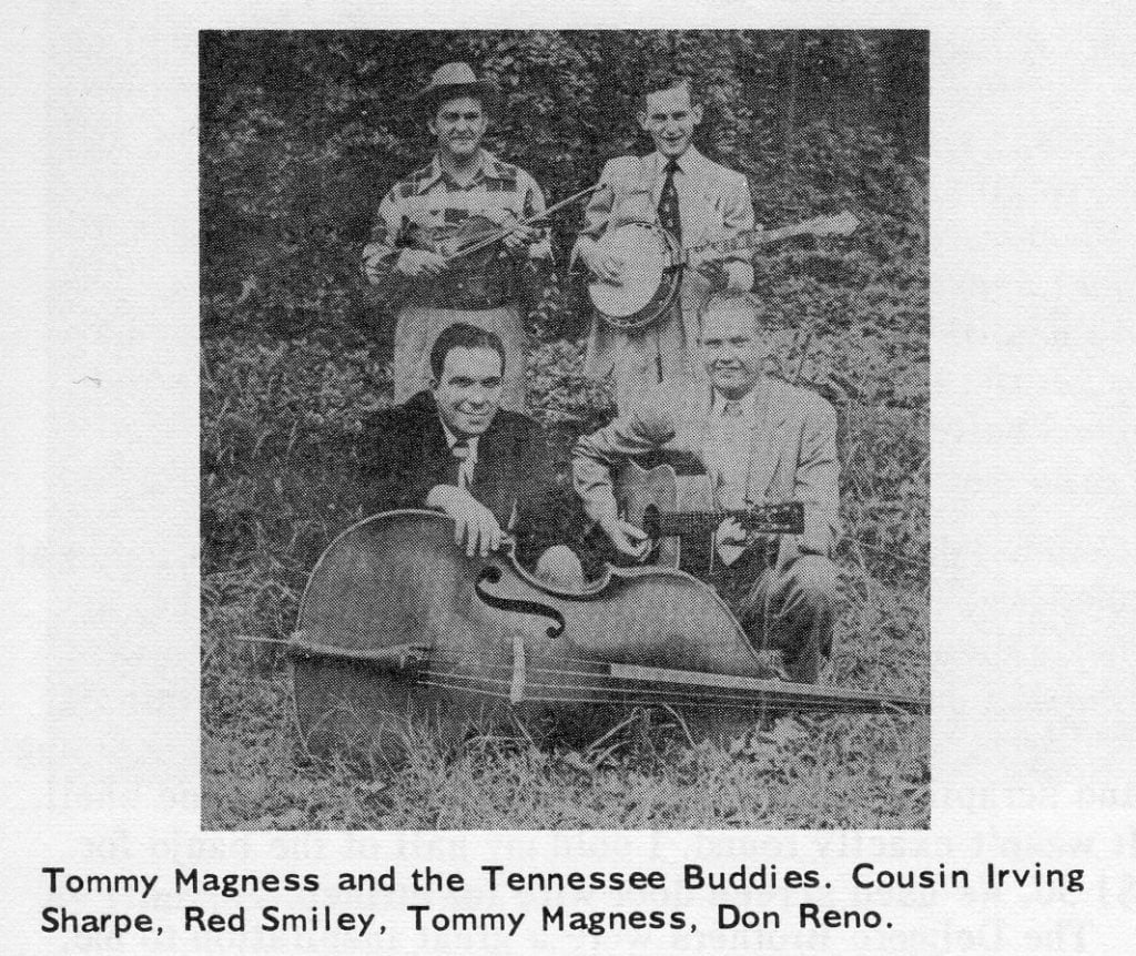 Tommy Magness and the Tennessee Buddies. Cousin Irving Sharpe, Red Smiley, Tommy Magness, Don Reno.